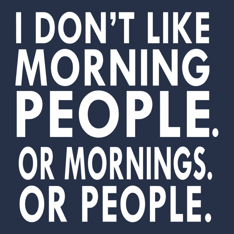 I Don't Like Morning People Crewneck Sweatshirt | Artistshot