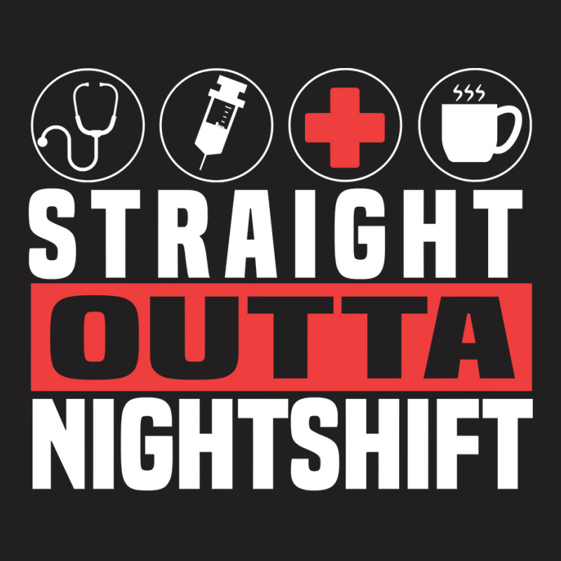 Straight Outta Night Shift Cute Nursing Fan Funny Nurse Gift Pullover T-shirt | Artistshot