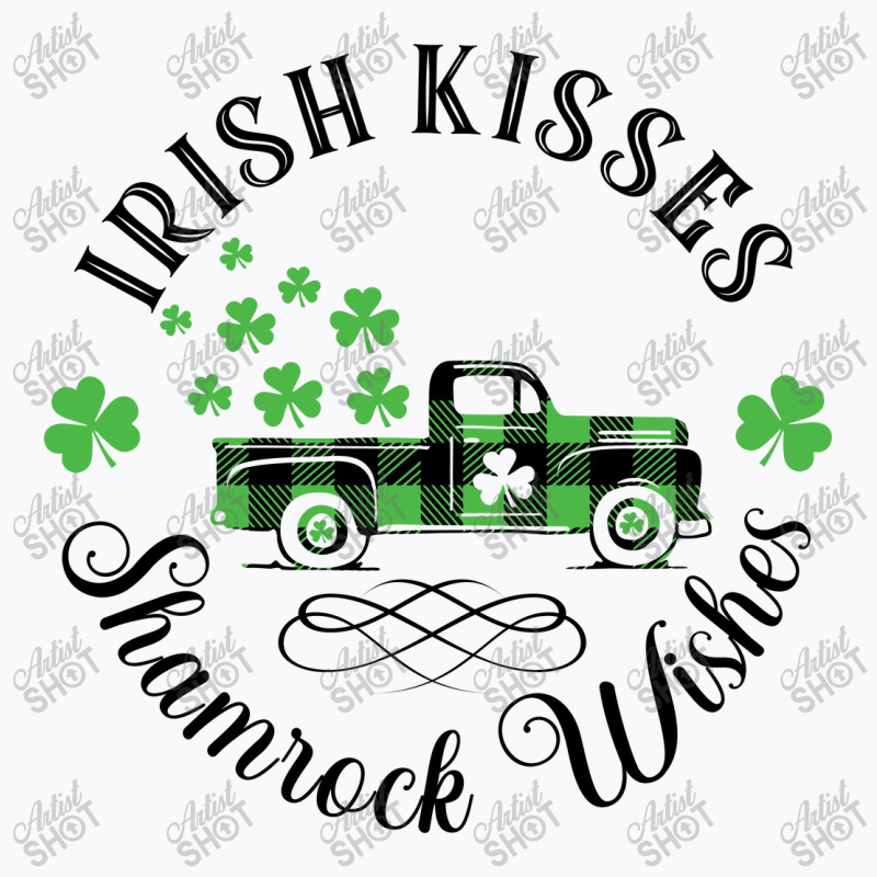 Irish Kisses Shamrock Wishes   St Patrick Day T-shirt | Artistshot