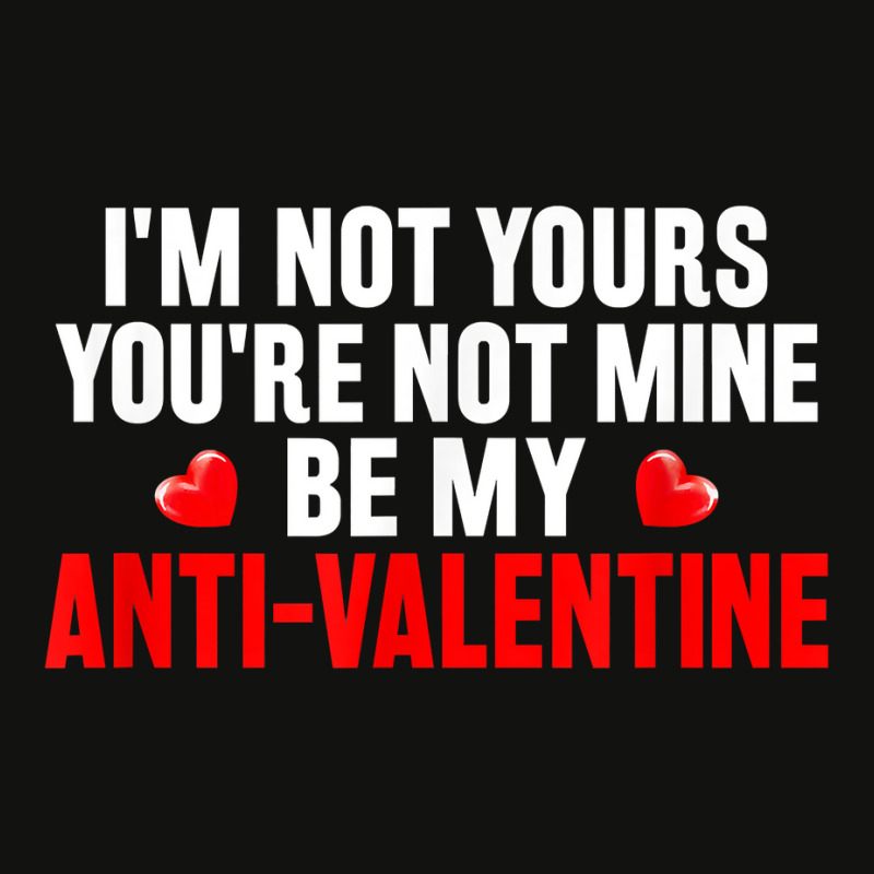 Funny Valentine Poem For Valentines Day Be My Anti Valentine T Shirt Scorecard Crop Tee by hollymu | Artistshot