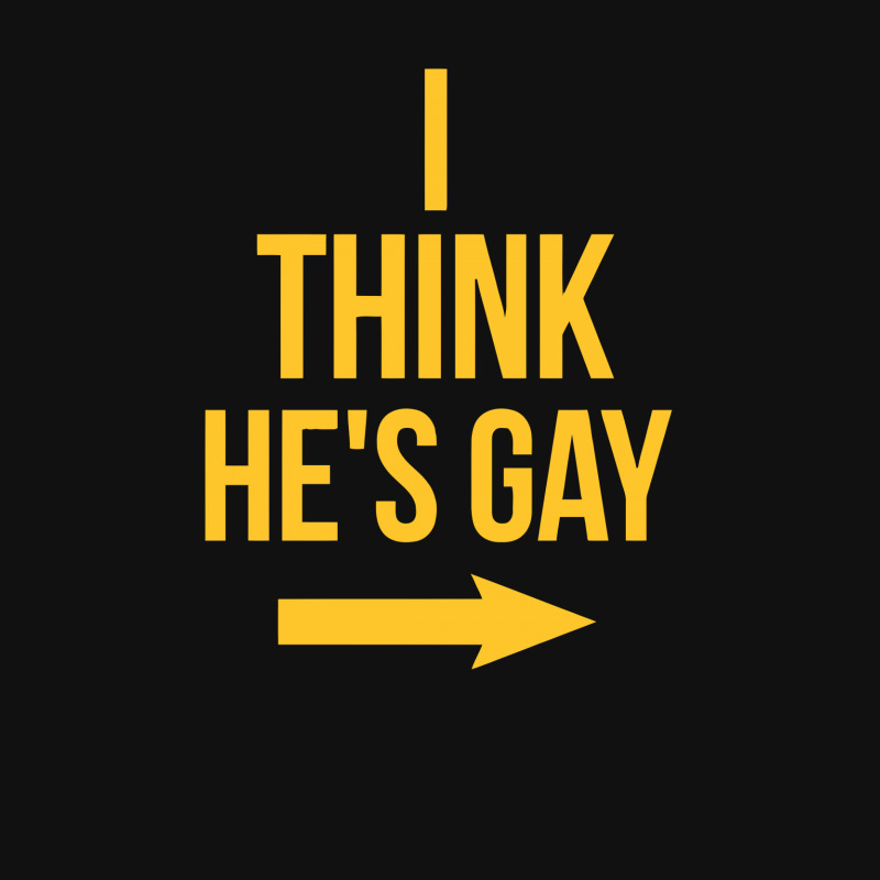 I Think He Is Gay Mousepad | Artistshot