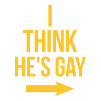 I Think He Is Gay Sticker | Artistshot