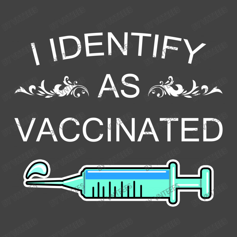 I Identify As Vaccinated Vintage T-Shirt by vnteees | Artistshot