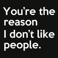 You're The Reason I Don't Like People Scorecard Crop Tee | Artistshot