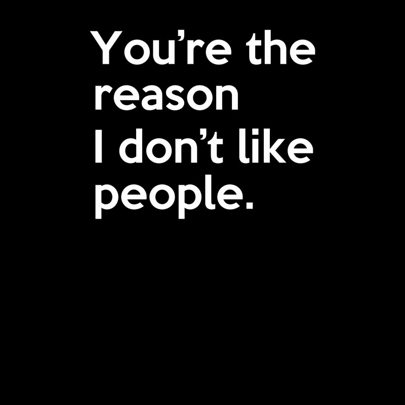 You're The Reason I Don't Like People Zipper Hoodie by putiandini | Artistshot