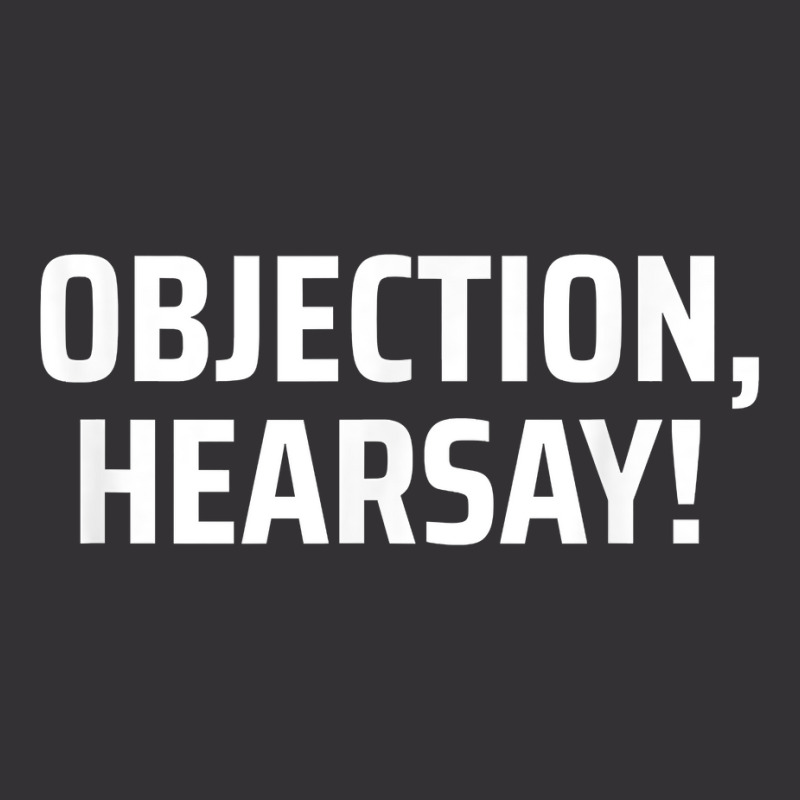 Objection, Hearsay! T Shirt Vintage Short | Artistshot