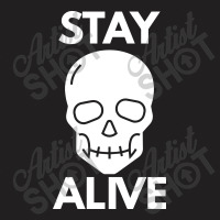 Staying Alive T-shirt | Artistshot