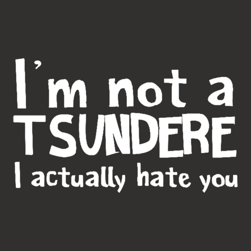 Im Not A Tsundere I Actually Hate You Champion Hoodie by saterseim | Artistshot