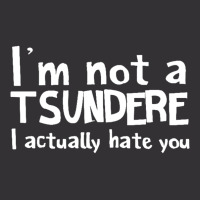 Im Not A Tsundere I Actually Hate You Vintage Hoodie And Short Set | Artistshot