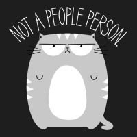 Not A People Person Classic T-shirt | Artistshot