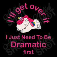 I’ll Get Over It I Just Need To Be Dramatic First Lightweight Hoodie | Artistshot