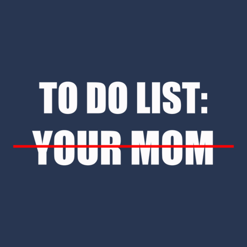 To Do List, Your Mom Men Denim Jacket by Rich.Collection | Artistshot