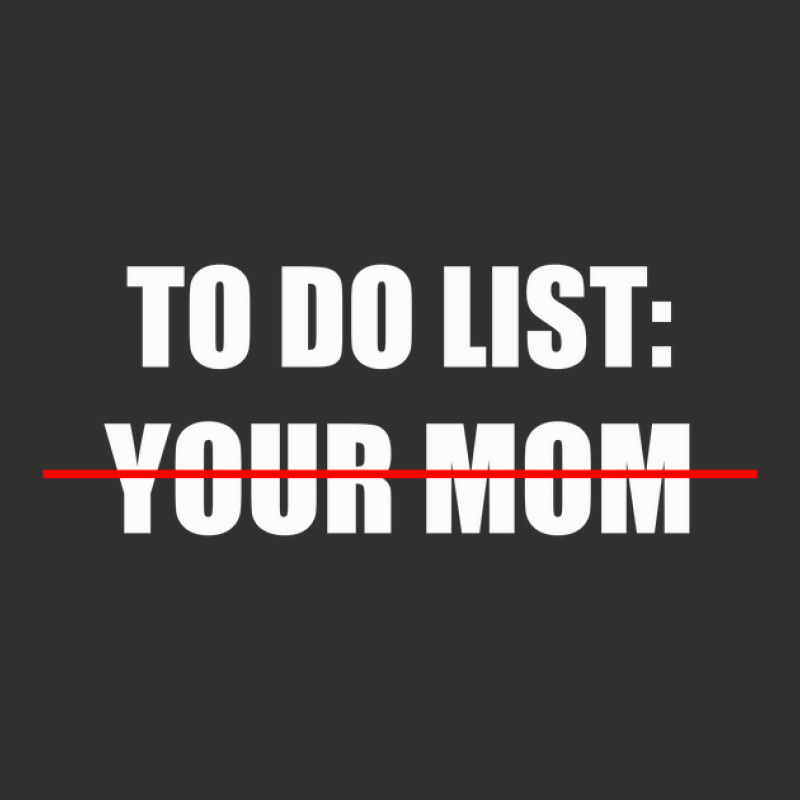 To Do List, Your Mom Champion Hoodie by Rich.Collection | Artistshot