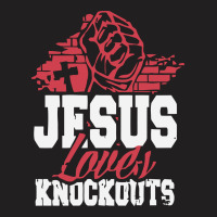 Jesus Loves Knockouts T-shirt | Artistshot