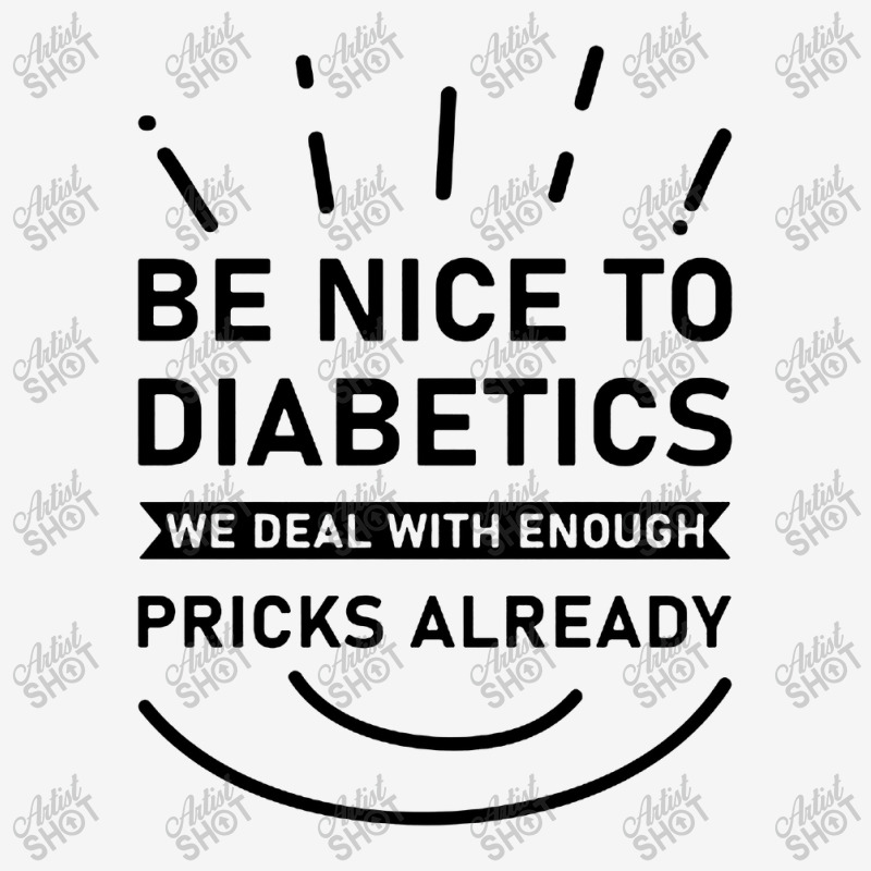 Be Nice To Diabetics We Deal With Enough Pricks Adjustable Cap by Cucakrowo | Artistshot