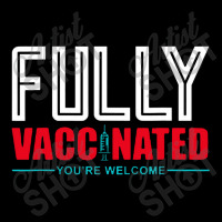 Fully Vaccinated You Are Welcome Baby Beanies | Artistshot