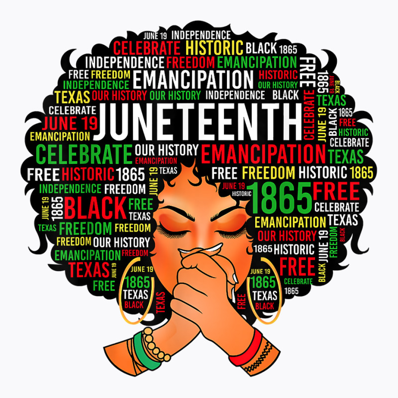 Juneteenth Independence Day Afro Word Art Black Girl Women T Shirt T-Shirt by dequariusgoblirsch | Artistshot