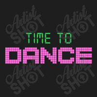 Time To Dance Classic T-shirt | Artistshot