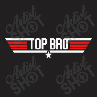 Top Bro T-shirt | Artistshot