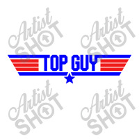 Top Guy   Top Gun Parody Long Sleeve Shirts | Artistshot