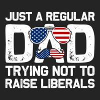 Just A Regular Dad Trying Not To Raise Liberals, 4th July 3/4 Sleeve Shirt | Artistshot