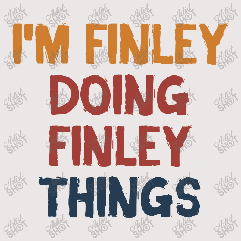 I'm Finley Doing Finley Things Pocket T-shirt | Artistshot