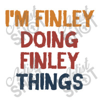 I'm Finley Doing Finley Things Zipper Hoodie | Artistshot