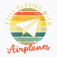 Womens Still Playing With Airplanes  Funny Paper Plane Pilot Gift V Ne T-shirt | Artistshot