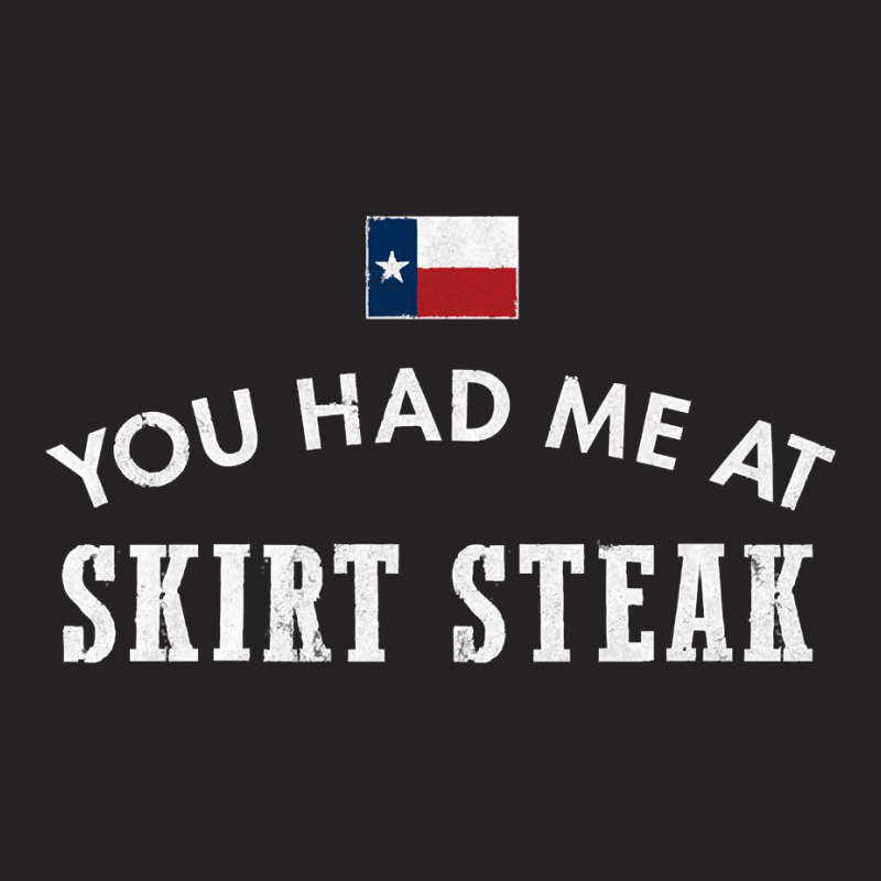 You Had Me At Skirt Steak Texas Cattle Beef Bone Grill Bbq Sweatshirt Vintage Cap | Artistshot