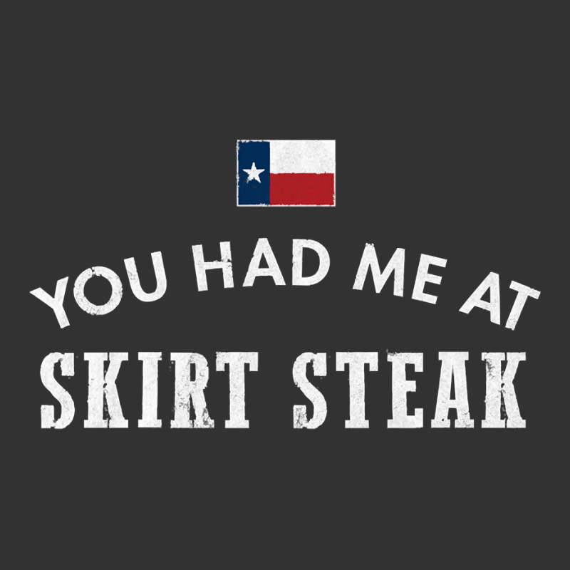 You Had Me At Skirt Steak Texas Cattle Beef Bone Grill Bbq Sweatshirt Baby Bodysuit | Artistshot