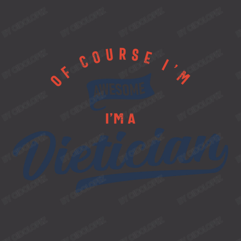 Of Course I Am Awesome I'm A Dietician Ladies Curvy T-Shirt by cidolopez | Artistshot