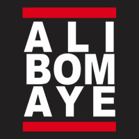 Ali Bomaye T-shirt | Artistshot