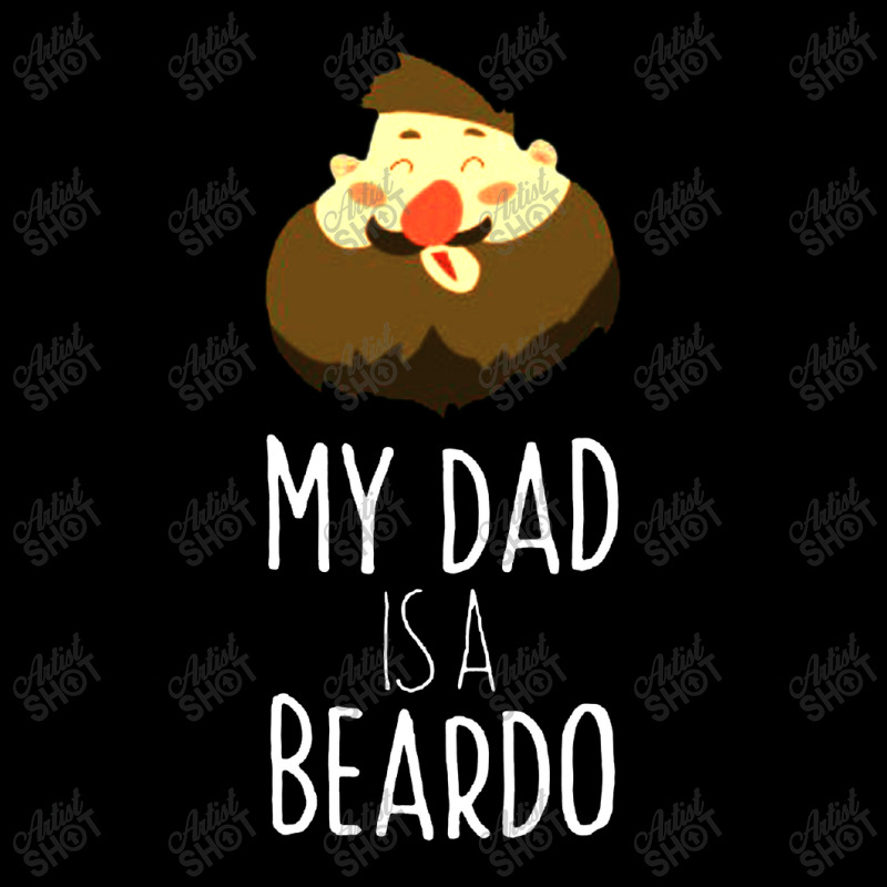 My Dad Is A Beardo Zipper Hoodie | Artistshot