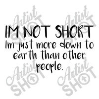 I'm Not Short Funny Zipper Hoodie | Artistshot