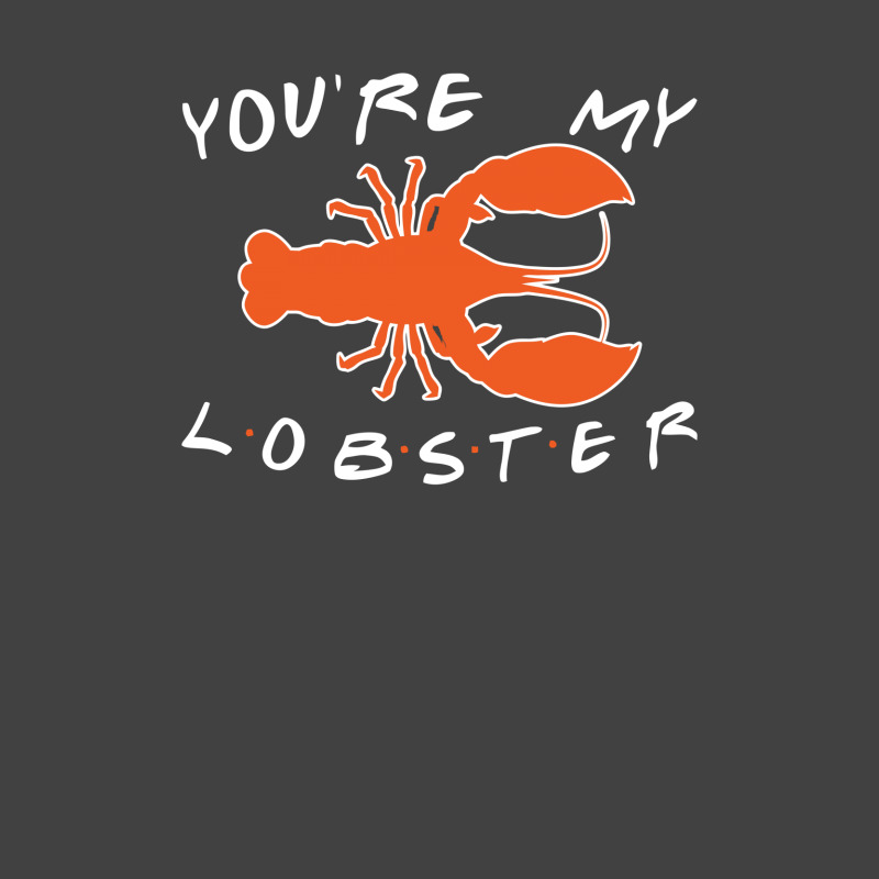 You're My Lobster Vintage T-shirt | Artistshot