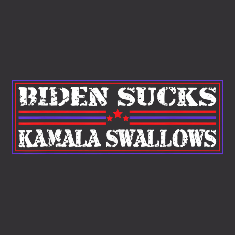 Funny Quote Biden And Kamala Biden Sucks Kamala Swallows T Shirt Vintage Hoodie | Artistshot