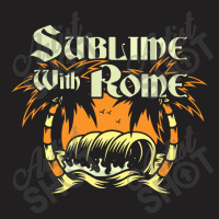 #sublime With Rome T-shirt | Artistshot