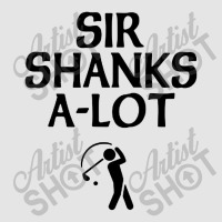 Sir Shanks A Lot Golf Exclusive T-shirt | Artistshot