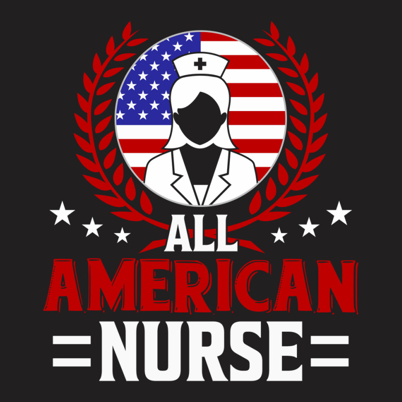 All American Nurse, 4th Of July Independence Day T-shirt | Artistshot