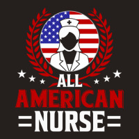 All American Nurse, 4th Of July Independence Day Tank Top | Artistshot