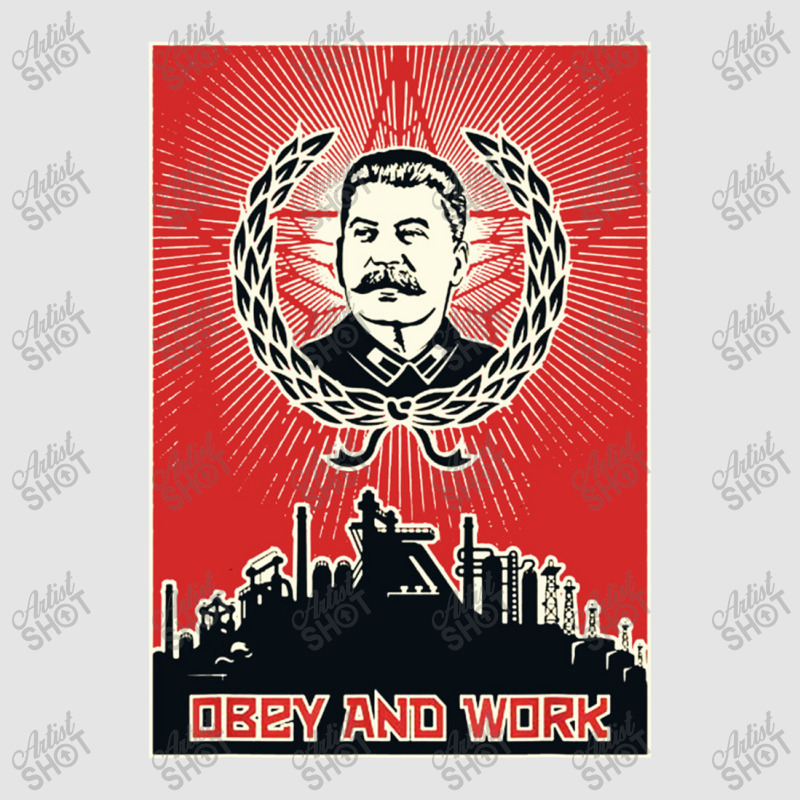 Obey And Work Stalin Exclusive T-shirt by namungtakon | Artistshot