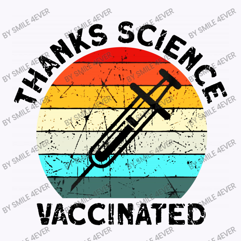 Thanks Science Vaccinated Tank Top by Smile 4ever | Artistshot