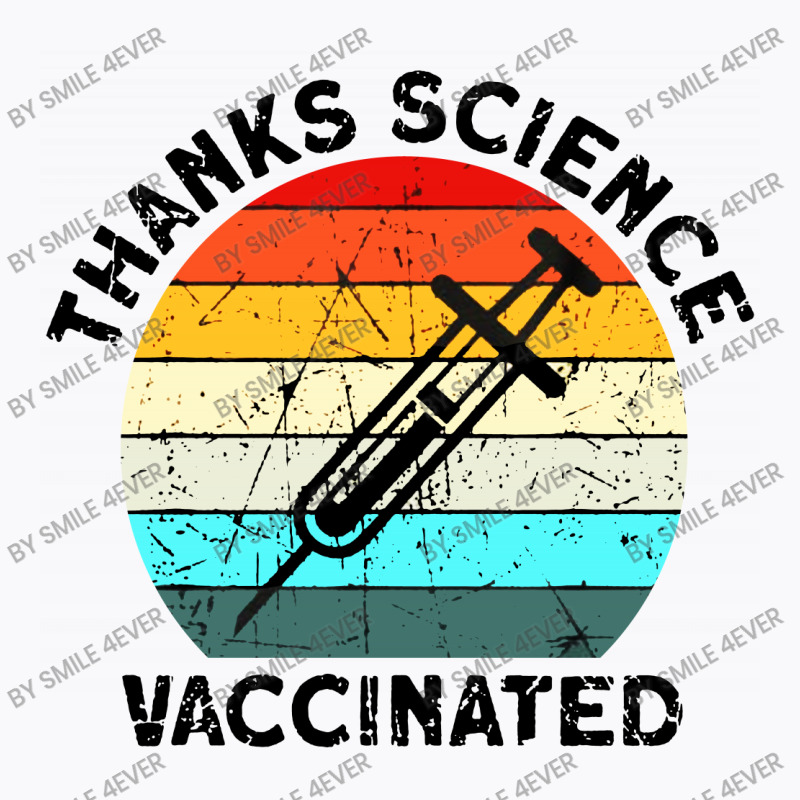 Thanks Science Vaccinated T-Shirt by Smile 4ever | Artistshot