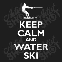 Keep Calm And Water Ski Classic T-shirt | Artistshot