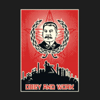 Obey And Work Stalin Classic T-shirt | Artistshot