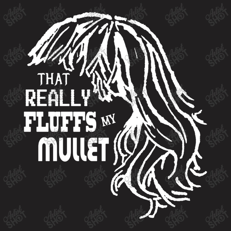 My Mullet T-shirt | Artistshot