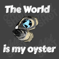 The World Is My Oyster Vintage T-shirt | Artistshot