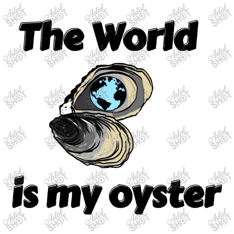 The World Is My Oyster 3/4 Sleeve Shirt | Artistshot