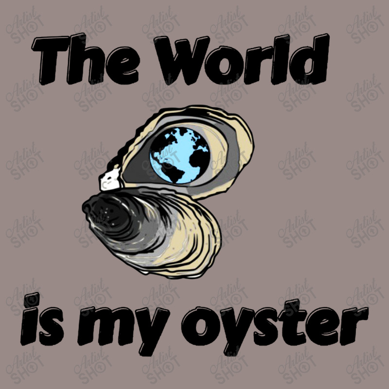 The World Is My Oyster Vintage T-shirt | Artistshot