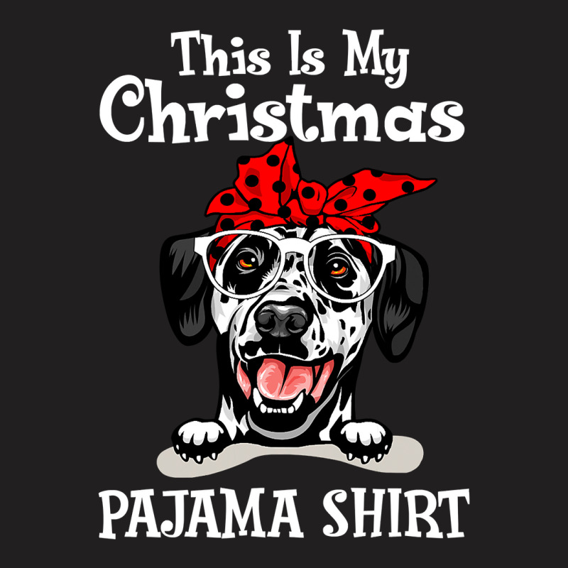 Dalmatian Dog This Is My Christmas Pajama Dalmatian Buffalo Plaid 31 D T-Shirt by circularflap | Artistshot